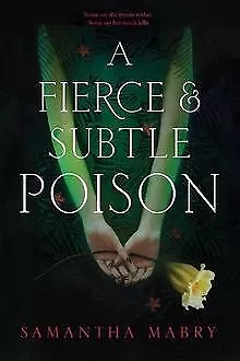 A Fierce and Subtle Poison by Mabry, Samantha | Book | condition very good