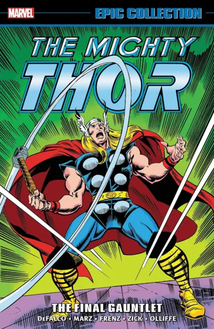 Mighty Thor Epic Collection: The Final Gauntlet TPB 1302930885 504 Pages MARVEL