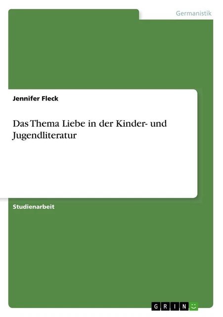 Das Thema Liebe in der Kinder- und Jugendliteratur | Jennifer Fleck | deutsch
