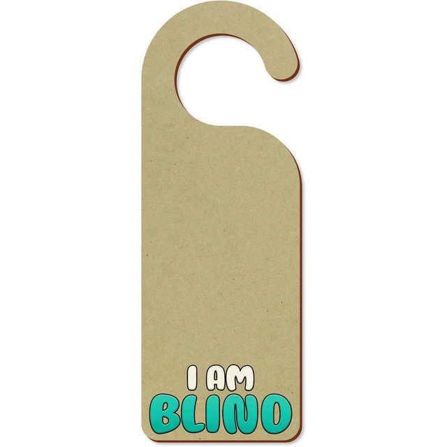 'I Am Blind' 200 mm x 72 mm Colgador de puerta (DH00034847)