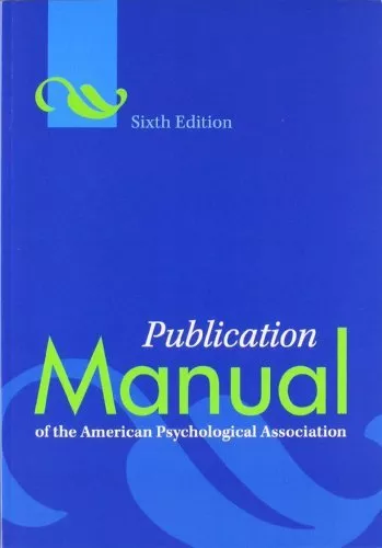 Publication Manual of the American Psychological Association, 6th Edition By Am