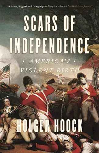 Scars Of Independence: America's Viole..., Holger Hoock