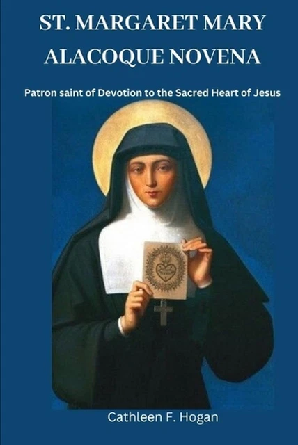 ST. MARGARET MARY Alacoque Novena: Patron saint of Devotion to the ...