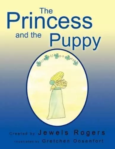 Jewels Rogers The Princess and the Puppy (Poche)