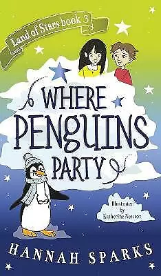 Where Penguins Party by Sparks, Hannah, Like New Used, Free P&P in the UK