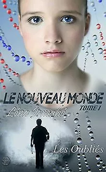 Le nouveau monde, Tome 1 : Les Oubliés von Léna Jomahé | Buch | Zustand sehr gut