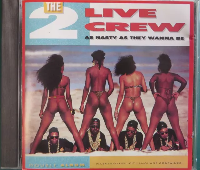The 2 Live Crew ‎– As Nasty As They Wanna Be CD - 1989 Netherlands
