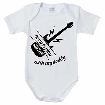 Body neonato born to play guitar with my daddy