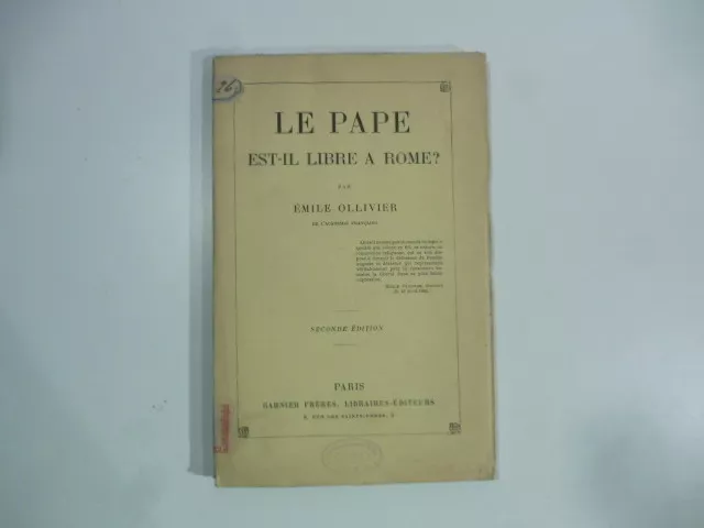 Emile Ollivier, Le Pape est-il libre a Rome? Seconde edition, 1882