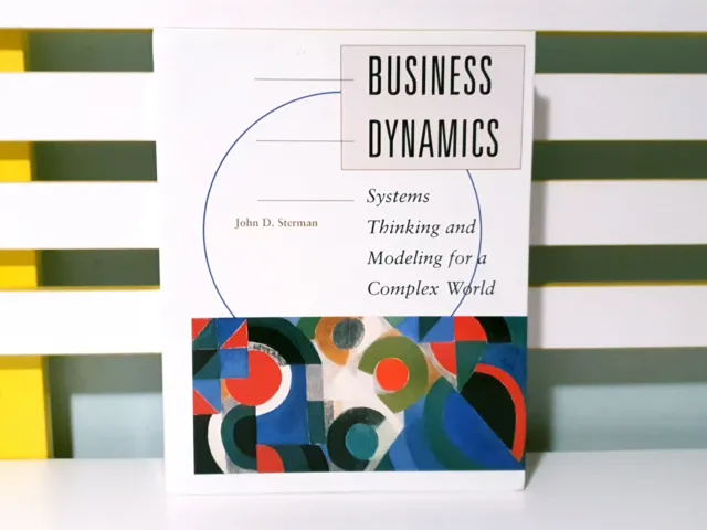 Business Dynamics: Systems Thinking and Modeling for a Complex World! HC Book