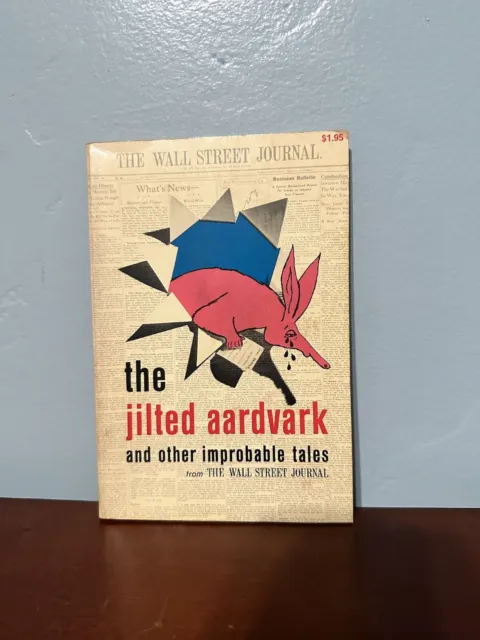 The Jilted Aardvark Other Improbable Tales Wall Street Journal 1970 Paperback