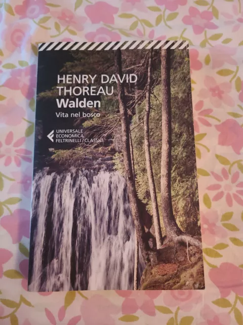 Thoreau, Walden, vita nel bosco, Feltrinelli