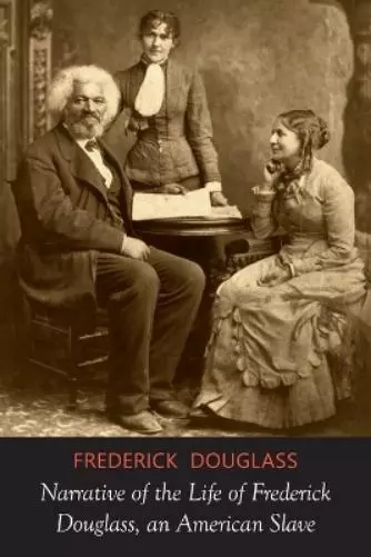 Frederick Douglass Narrative of the Life of Frederick Douglass (Paperback)