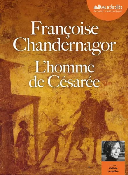 Livre Audio (2 Cd) Francoise Chandernagor - L'homme De Cesaree / Audiolib, Neuf