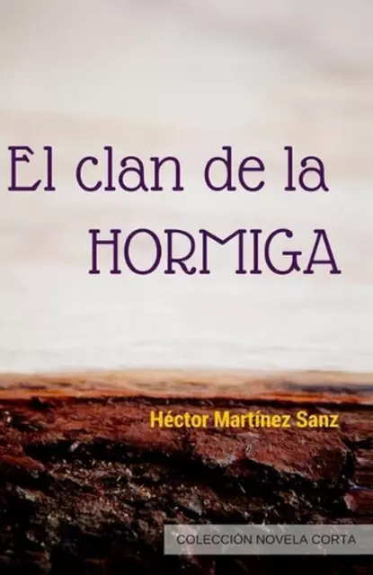 El Clan de la Hormiga by H?ctor Mart?nez (Spanish) Paperback Book