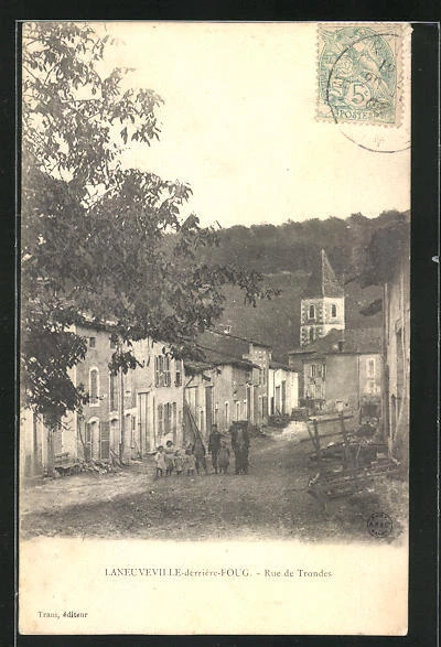 CPA Laneuveville-derrière-Foug, Rue de Trondes, vue de la rue 1908