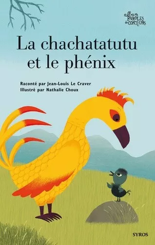 Chachatatutu Et Le Phenix