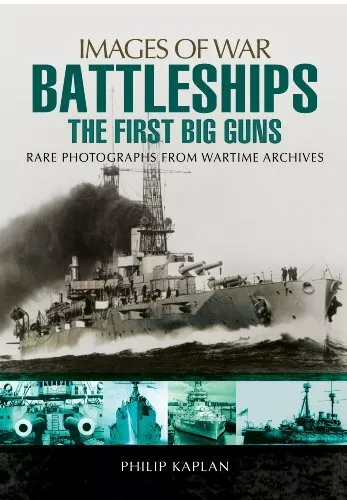 Battleships: The First Big Guns (Images of War)-Philip Kaplan