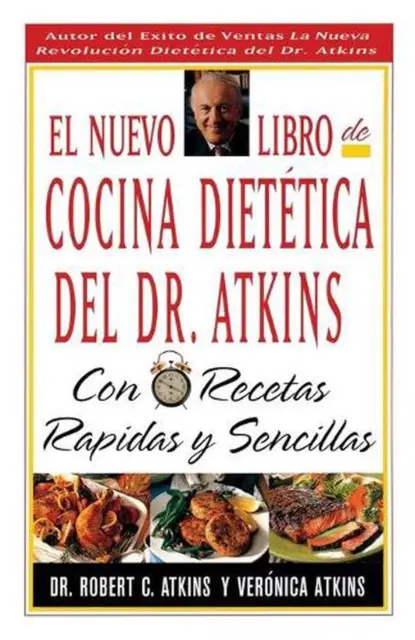 Cocina Dietetica/Con Rectas Ra: Con Recetas Rapidas y Sencillas by Atkins (Spani