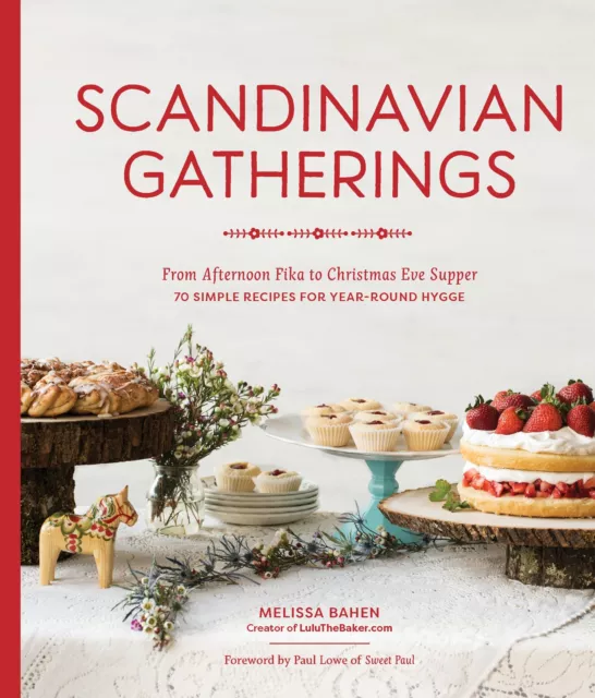NEW BOOK Scandinavian Gatherings - From Afternoon Fika to Christmas Eve Supper b