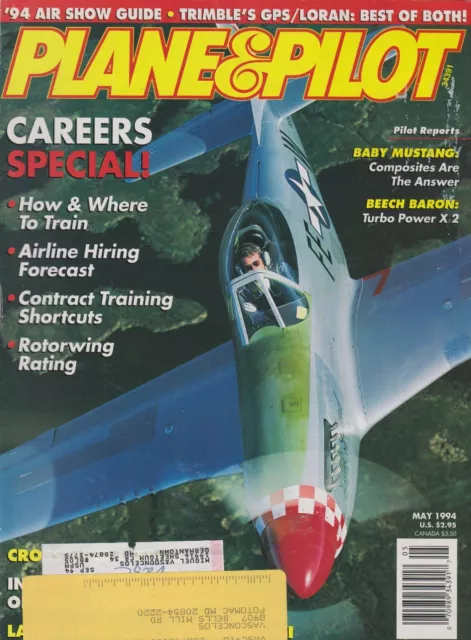 Plane & Pilot (May 1994) Aviation Careers, Beech B58TC Baron, P-51 Replica