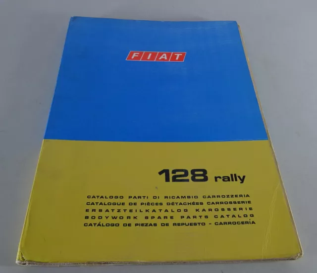 Catalogue des Pièces / Parties Fiat 128 Rallier Carrosserie Support 11/1973