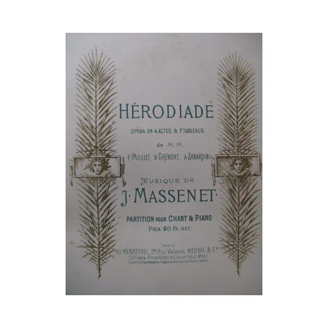 MASSENET Jules Hérodiade Opera Chant Piano 1893