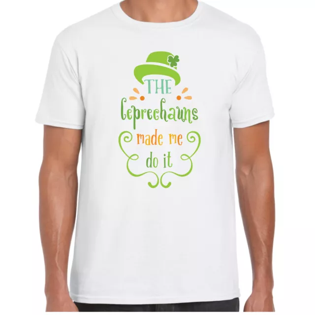 The Leprechauns Made Me Do It - MensT shirt - St Patricks Day Irish Gift