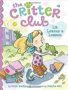 Liz Learns a Lesson (Critter Club) von Barkley, Callie | Buch | Zustand sehr gut