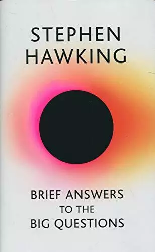 Brief Answers to the Big Questions: the final book from Stephen Hawking,Stephe