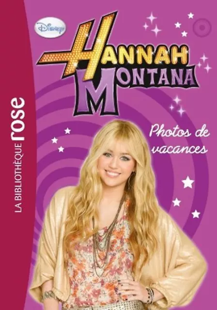 Hannah Montana, Tome 7 : Photos de vacances - Disney, Walt