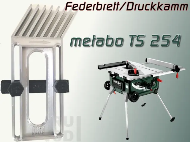 Federbrett Druckkamm für metabo TS 254 Tischkreissäge, featherboard