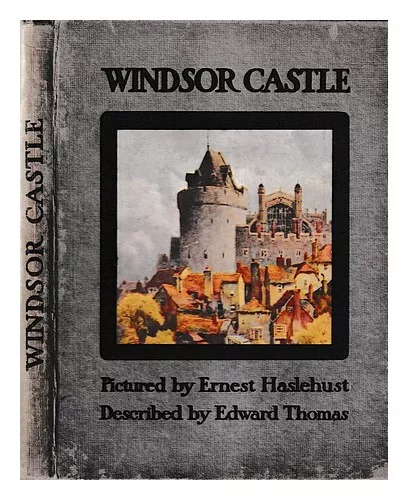 THOMAS, EDWARD 1878-1917 Windsor Castle / described by Edward Thomas, pictured b