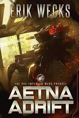 Aetna Adrift By Erik Wecks - New Copy - 9781490947945