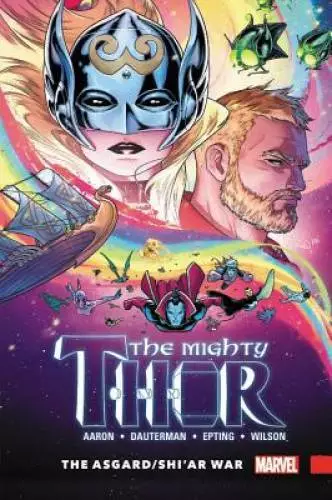 Mighty Thor Vol 3: The AsgardShiar War - Hardcover By Aaron, Jason - GOOD