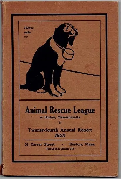 Animal Rescue League Boston~1923 Report~Photo Illus~Cats~Dogs~Horses~104p VG