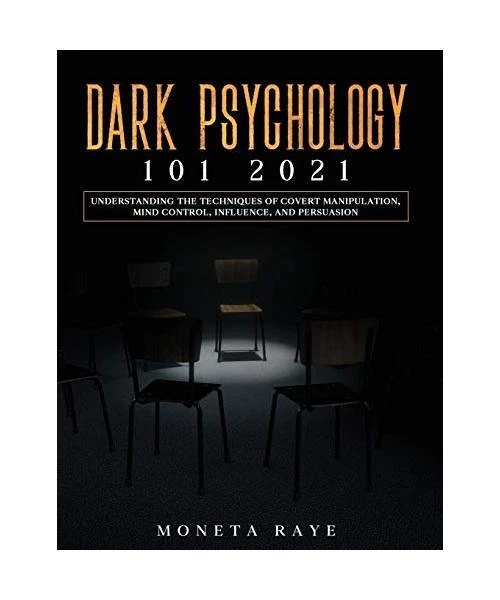 DARK PSYCHOLOGY 101 2021: Understanding the Techniques of Covert ...