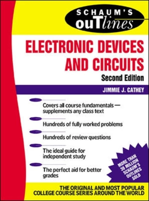 SCHAUM'S OUTLINE OF Electronic Devices and Circuits Second Editio £25. ...