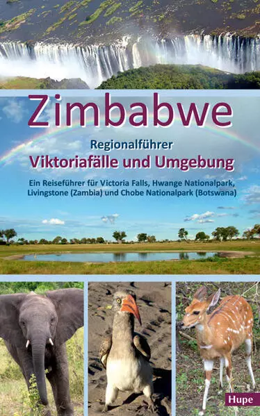 Zimbabwe: Regionalführer Viktoriafälle und Umgebung | Ilona Hupe | 2023