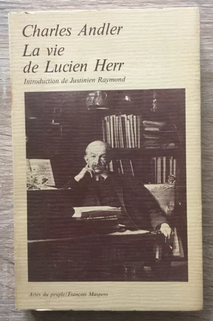 La vie de Lucien Herr - Charles Andler / François Maspero 1977