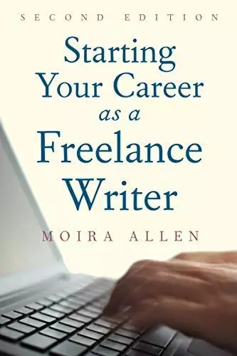 Starting Your Career as a Freelance Writer by Allen, Moira Anderson