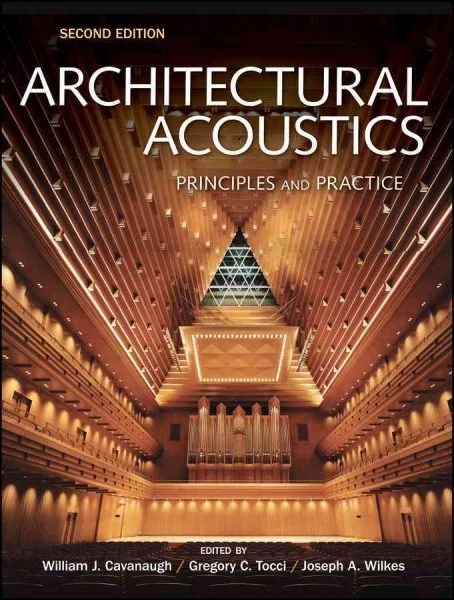 Architectural Acoustics : Principles and Practice, Hardcover by Cavanaugh, Wi...