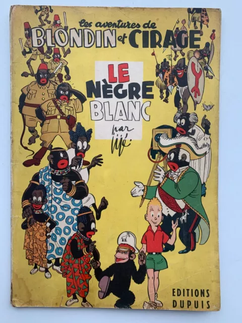 Blondin et Cirage - T6 «Le Negre Blanc» - JIJE - Édition Originale 1952 – BE