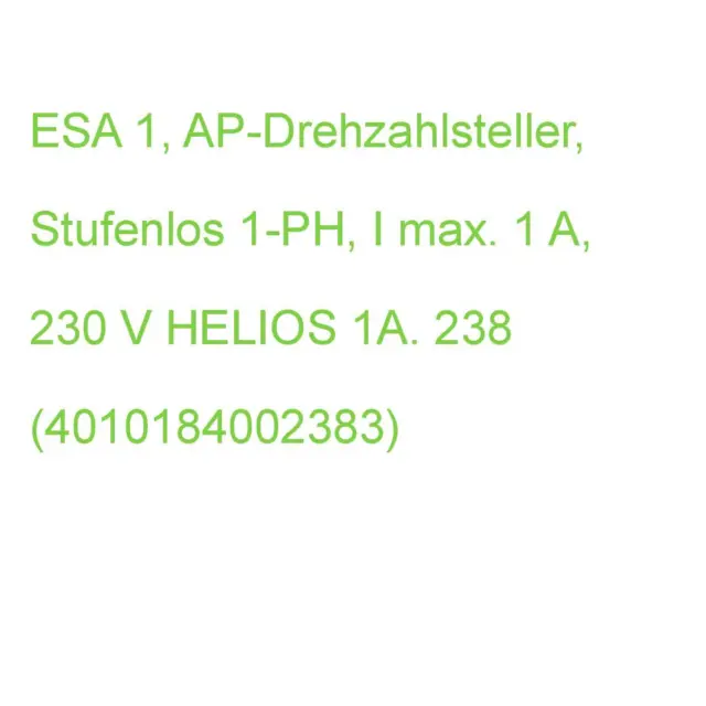 Helios ESA 1, AP-Drehzahlsteller, Stufenlos 1-PH, I max. 1 A, 230