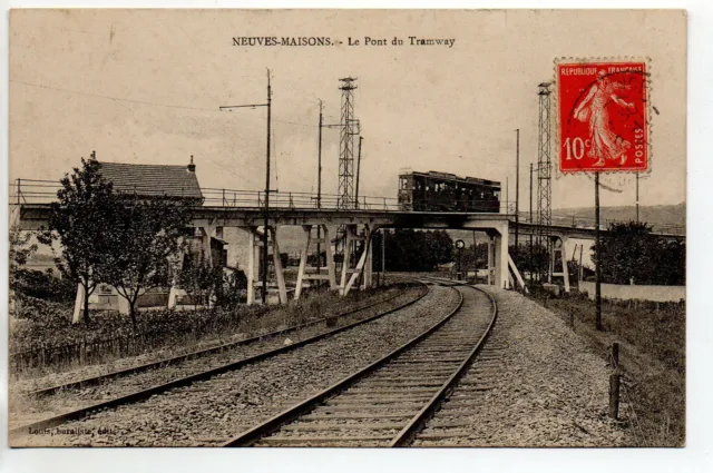 NEUVES MAISONS - Meurthe et Moselle - CPA 54 - le pont du Tramway
