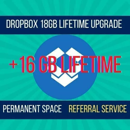 Dropbox 18 GB Lifetime Upgrade Permanent Space 24hrs Shipping Referral Service