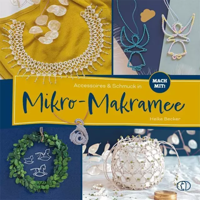 Heike Becker | Accessoires & Schmuck in Mikro-Makramee | Buch | Deutsch (2023)