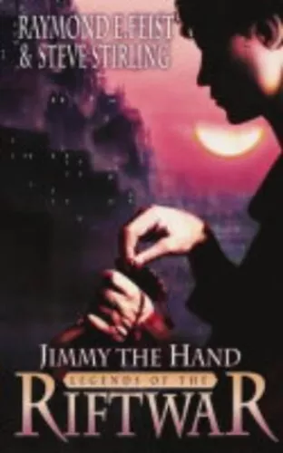 Jimmy the Hand: Book 3 (Legends of ..., Stirling, Steve