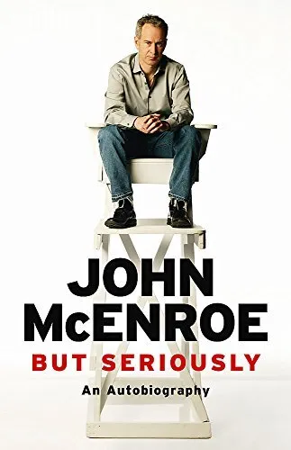 But Seriously: An Autobiography, McEnroe, John, Used; Good Book