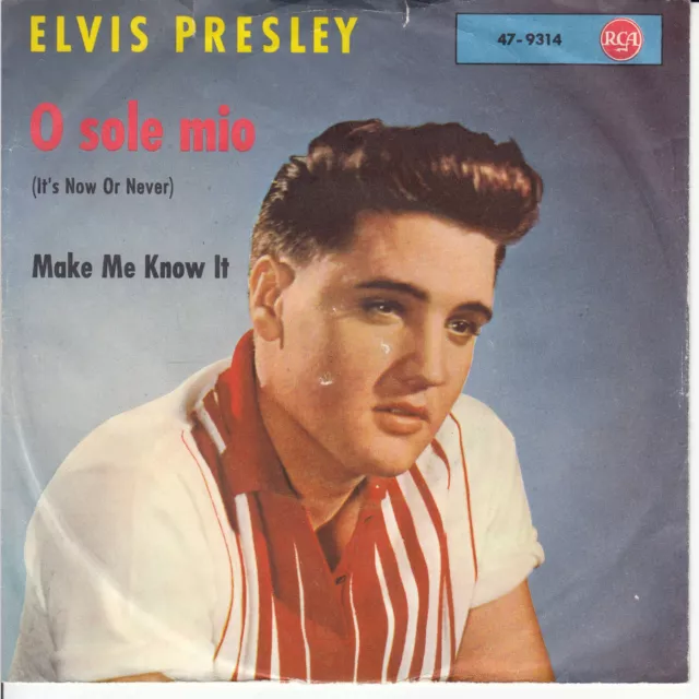 7"  ELVIS PRESLEY  O Sole Mio (It's Now Or Never)            D-RCA   VG+